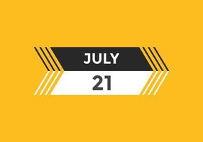 lembrete de calendário de 21 de julho. Modelo de ícone de calendário diário de 21 de julho. modelo de design de ícone de calendário 21 de julho. ilustração vetorial vetor