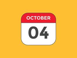 lembrete de calendário de 4 de outubro. 4 de outubro modelo de ícone de calendário diário. modelo de design de ícone de 4 de outubro de calendário. ilustração vetorial vetor