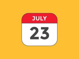 lembrete de calendário de 23 de julho. Modelo de ícone de calendário diário de 23 de julho. modelo de design de ícone de calendário 23 de julho. ilustração vetorial vetor
