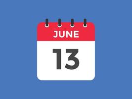 lembrete de calendário de 13 de junho. 13 de junho modelo de ícone de calendário diário. modelo de design de ícone de calendário 13 de junho. ilustração vetorial vetor