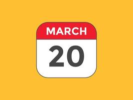 20 de março lembrete de calendário. 20 de março modelo de ícone de calendário diário. modelo de design de ícone de calendário 20 de março. ilustração vetorial vetor