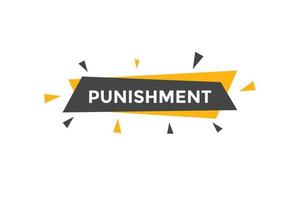 botão de punição. balão de fala. bandeira colorida da web de punição. ilustração vetorial. ícone de sinal de punição. vetor