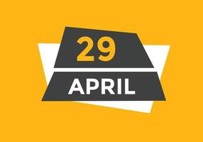 lembrete de calendário de 29 de abril. 29 de abril modelo de ícone de calendário diário. modelo de design de ícone de calendário 29 de abril. ilustração vetorial vetor