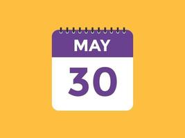 30 de maio lembrete de calendário. 30 de maio modelo de ícone de calendário diário. calendário 30 de maio modelo de design de ícone. ilustração vetorial vetor