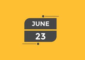 lembrete de calendário de 23 de junho. 23 de junho modelo de ícone de calendário diário. modelo de design de ícone de calendário 23 de junho. ilustração vetorial vetor