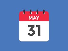 31 de maio lembrete de calendário. 31 de maio modelo de ícone de calendário diário. calendário 31 de maio modelo de design de ícone. ilustração vetorial vetor