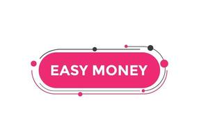 botão de dinheiro fácil. modelo de sinal de etiqueta colorida de dinheiro fácil. balão de fala. vetor