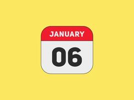 lembrete de calendário de 6 de janeiro. 6 de janeiro modelo de ícone de calendário diário. modelo de design de ícone de 6 de janeiro de calendário. ilustração vetorial vetor