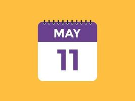 11 de maio lembrete de calendário. 11 de maio modelo de ícone de calendário diário. calendário 11 de maio modelo de design de ícone. ilustração vetorial vetor