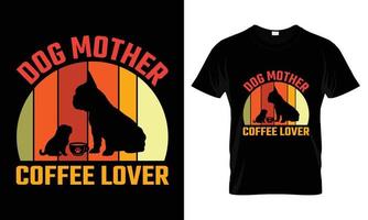 design de camiseta de amante de café mãe de cachorro vetor