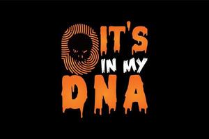 está no meu dna, design de camiseta de halloween vetor