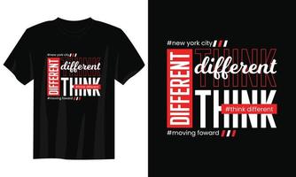 pense em design de camiseta de tipografia diferente, design de camiseta de tipografia motivacional, design de camiseta com citações inspiradoras, design de camiseta streetwear vetor