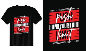 empurre seu limite design de camiseta tipografia, design de camiseta tipografia motivacional, design de camiseta com citações inspiradoras, design de camiseta streetwear vetor