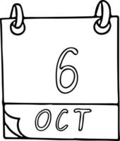 calendário desenhado à mão em estilo doodle. 6 de outubro. dia, data. ícone, elemento de adesivo para design. planejamento, férias de negócios vetor