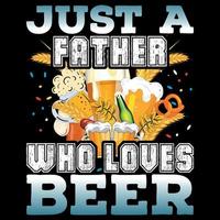 apenas um pai que ama cerveja - design de camiseta oktoberfest