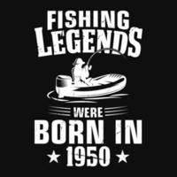 citação de pesca - lendas de pesca nasceram em 1950 - pescador, barco, vetor de peixe, emblemas de pesca vintage, etiquetas de pesca, emblemas - design de camiseta de pesca