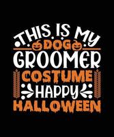 este é o meu traje de tosador de cães design de camiseta feliz dia das bruxas vetor