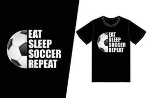 coma o futebol do sono repetir o design do futebol. vetor de design de t-shirt de futebol. para impressão de camisetas e outros usos.