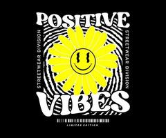 vibrações positivas, design gráfico para roupas criativas, design de camisetas de streetwear e estilo urbano, moletons, etc. vetor