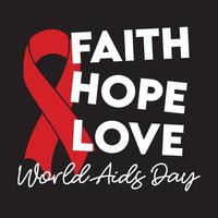 fé esperança amor hiv dia mundial da aids vetor de design de camiseta de fita vermelha