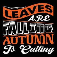 as folhas estão caindo o outono está chamando. pode ser usado para estampas de camisetas, citações de outono, vetores de camisetas, designs de camisas de presente e designs de moda para cartões, banners e estampas de chá de bebê