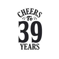 39 anos de festa de aniversário vintage, um brinde aos 39 anos vetor