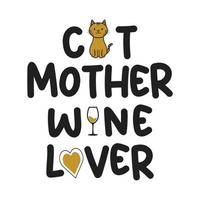 amante do vinho da mãe do gato - palavras com a mãe do gato, o coração e o copo de vinho. - vetor de estimação engraçado dizendo com pata de gatinho. cartazes, camisetas, têxteis, presentes