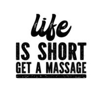 a vida é curta faça uma massagem vetor