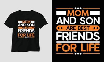 mãe e filho são melhores amigos para a vida - camiseta tipografia mãe vetor