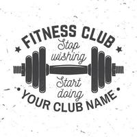 distintivo do clube de fitness. pare de desejar e comece a fazer. ilustração vetorial. vetor