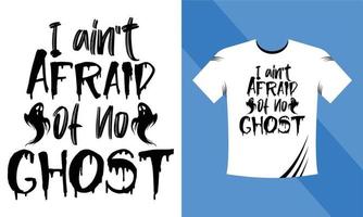 eu não tenho medo de nenhum fantasma - modelo de design de t-shirt de halloween. modelo de design de camiseta feliz dia das bruxas fácil de imprimir para todos os fins para homens, mulheres e crianças vetor