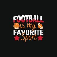 futebol é meu esporte favorito. pode ser usado para conjuntos de logotipos de futebol, design de moda de camisetas esportivas, tipografia esportiva, roupas esportivas, vetores de camisetas, cartões de felicitações, mensagens e canecas