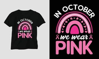 em outubro usamos rosa - camiseta do mês de conscientização do câncer de mama vetor