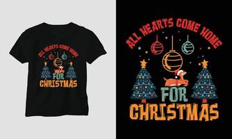 todos os corações voltam para casa para o natal - design de camiseta do dia de natal vetor