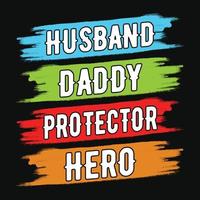 herói protetor do pai do marido - citações do dia dos pais design de vetor de letras tipográficas