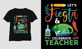 vamos festejar e celebrar o professor - design de t-shirt do dia do professor vetor