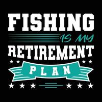 pescar é meu plano de aposentadoria vetor