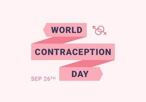 dia mundial da contracepção. 26 de setembro. conceito de férias. modelo para plano de fundo, banner, cartão, pôster com inscrição de texto. vetor