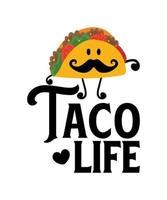 taco life ilustração de logotipo de tacos design de camiseta design de conceito de tacos vetor