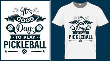 é um bom dia para jogar pickleball dizendo design de camiseta vetorial. desenhos de tipografia de citação de bola de picles. imprimir ilustração para cartão esporte, boné, camiseta, caneca, banner, pôster, plano de fundo. vetor