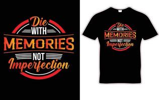 morra com memórias não citação de imperfeição. design de t-shirt de tipografia exclusivo e moderno. vetor