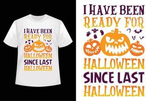 eu estou pronto para o halloween desde o último dia das bruxas - modelo de design de camiseta de halloween vetor