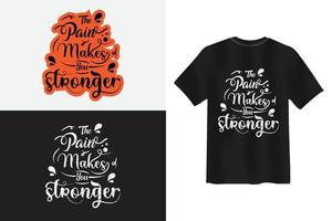 a dor te faz mais forte. modelo de design vertical de letras de tipografia na moda motivacional para impressão de roupas de moda de camiseta vetor