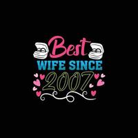 melhor esposa desde 2007. pode ser usado para design de moda de camisetas de casamento, tipografia de casamento, vestuário de juramento de casamento, vetores de camisetas, design de adesivos, cartões, mensagens e canecas