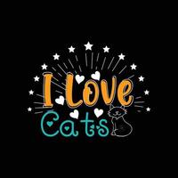 eu amo gatos. pode ser usado para design de moda de camiseta de gato, design de tipografia de gato, vestuário de gatinho, vetores de camiseta, design de adesivo, cartões, mensagens e canecas.