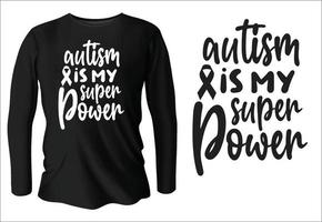 autismo é meu design de camiseta super poder com vetor