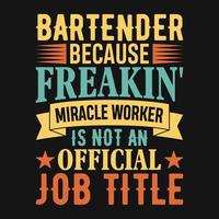 barman porque o milagreiro não é um título de trabalho oficial - o barman cita camiseta, pôster, vetor de design de slogan tipográfico