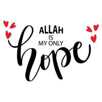 Deus é minha única esperança. citações islâmicas. vetor