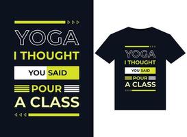yoga eu pensei que você disse para derramar uma aula ilustrações para design de camisetas prontas para impressão vetor