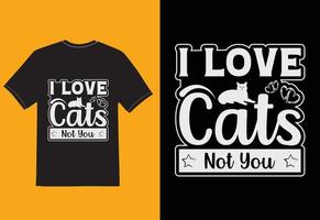 camiseta eu amo gatos não você vetor